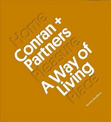 Conran plus Partners: A Way of Living cena un informācija | Grāmatas par arhitektūru | 220.lv