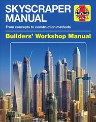 Skyscraper Manual: From concepts to construction methods cena un informācija | Grāmatas par arhitektūru | 220.lv