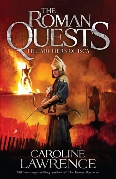 Roman Quests: The Archers of Isca: Book 2, Book 2 cena un informācija | Grāmatas pusaudžiem un jauniešiem | 220.lv