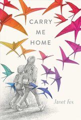 Carry Me Home Reprint cena un informācija | Grāmatas pusaudžiem un jauniešiem | 220.lv