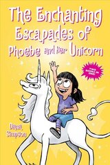 Enchanting Escapades of Phoebe and Her Unicorn: Two Books in One! cena un informācija | Grāmatas pusaudžiem un jauniešiem | 220.lv