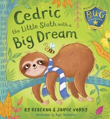 Cedric the Little Sloth with a Big Dream cena un informācija | Grāmatas mazuļiem | 220.lv