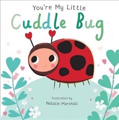 You're My Little Cuddle Bug цена и информация | Книги для малышей | 220.lv