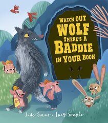 Watch Out Wolf, There's a Baddie in Your Book cena un informācija | Grāmatas mazuļiem | 220.lv