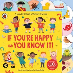 If You're Happy and You Know It: A Ladybird Book of Action Rhymes cena un informācija | Grāmatas mazuļiem | 220.lv