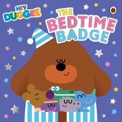 Hey Duggee: The Bedtime Badge cena un informācija | Grāmatas mazuļiem | 220.lv