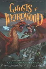 Ghosts of Weirdwood: A William Shivering Tale cena un informācija | Grāmatas pusaudžiem un jauniešiem | 220.lv