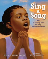 Sing a Song: How Lift Every Voice and Sing Inspired Generations цена и информация | Книги для подростков и молодежи | 220.lv