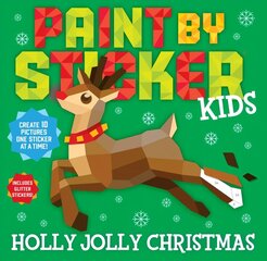 Paint by Sticker Kids: Holly Jolly Christmas cena un informācija | Grāmatas pusaudžiem un jauniešiem | 220.lv