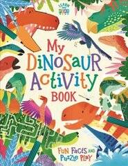 My Dinosaur Activity Book: Fun Facts and Puzzle Play cena un informācija | Grāmatas pusaudžiem un jauniešiem | 220.lv