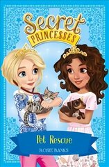 Secret Princesses: Pet Rescue: Book 15 Illustrated edition cena un informācija | Grāmatas pusaudžiem un jauniešiem | 220.lv