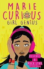 Marie Curious, Girl Genius: Rescues a Rock Star: Book 2 cena un informācija | Grāmatas pusaudžiem un jauniešiem | 220.lv