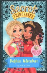 Secret Princesses: Dolphin Adventure: Book 2, Book 2 цена и информация | Книги для подростков и молодежи | 220.lv