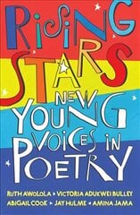 Rising Stars: New Young Voices in Poetry cena un informācija | Grāmatas pusaudžiem un jauniešiem | 220.lv