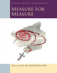 Oxford School Shakespeare: Measure for Measure: Oxford Schools Shakespeare 2nd edition cena un informācija | Grāmatas pusaudžiem un jauniešiem | 220.lv