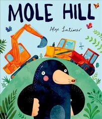Mole Hill 1 cena un informācija | Grāmatas pusaudžiem un jauniešiem | 220.lv