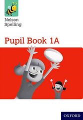 Nelson Spelling Pupil Book 1A Year 1/P2 (Red Level) New edition cena un informācija | Grāmatas pusaudžiem un jauniešiem | 220.lv