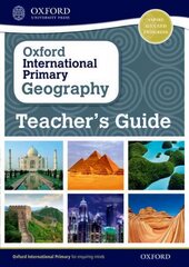 Oxford International Primary Geography: Teacher's Guide цена и информация | Книги для подростков и молодежи | 220.lv