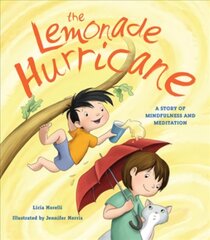 Lemonade Hurricane: A Story of Mindfulness and Meditation cena un informācija | Grāmatas pusaudžiem un jauniešiem | 220.lv