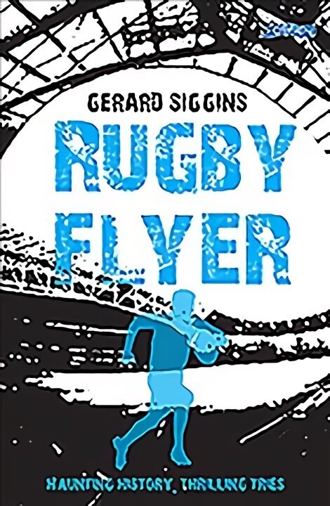 Rugby Flyer: Haunting history, thrilling tries cena un informācija | Grāmatas pusaudžiem un jauniešiem | 220.lv