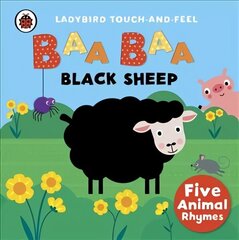 Baa, Baa, Black Sheep: Ladybird Touch and Feel Rhymes cena un informācija | Grāmatas mazuļiem | 220.lv