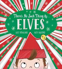 There's No Such Thing as Elves (PB) цена и информация | Книги для малышей | 220.lv