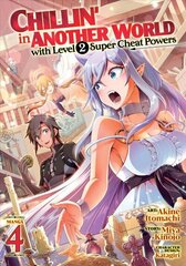Chillin' in Another World with Level 2 Super Cheat Powers (Manga) Vol. 4 cena un informācija | Fantāzija, fantastikas grāmatas | 220.lv