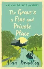 Grave's a Fine and Private Place: The gripping ninth novel in the cosy Flavia De Luce series цена и информация | Фантастика, фэнтези | 220.lv