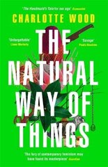 Natural Way of Things: 'The Handmaid's Tale for our age' (Economist) cena un informācija | Fantāzija, fantastikas grāmatas | 220.lv