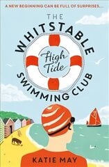 Whitstable High Tide Swimming Club: A feel-good novel all about female friendship and community цена и информация | Фантастика, фэнтези | 220.lv