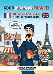 Good Moaning France!: Officer Crabtree's Fronch Phrose Berk цена и информация | Фантастика, фэнтези | 220.lv