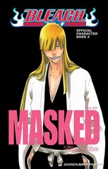 Bleach MASKED: Official Character Book 2: Official Character Data Book 2, Book 2, MASKED: Official Character Data cena un informācija | Fantāzija, fantastikas grāmatas | 220.lv