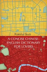 Concise Chinese-English Dictionary for Lovers: (Vintage Voyages) цена и информация | Фантастика, фэнтези | 220.lv