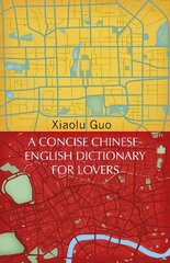 Concise Chinese-English Dictionary for Lovers: (Vintage Voyages) cena un informācija | Fantāzija, fantastikas grāmatas | 220.lv