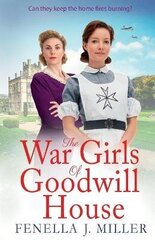War Girls of Goodwill House: The start of a gripping historical saga series by Fenella J. Miller for 2022 cena un informācija | Fantāzija, fantastikas grāmatas | 220.lv