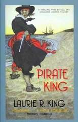 Pirate King: A thrilling mystery for Mary Russell and Sherlock Holmes цена и информация | Фантастика, фэнтези | 220.lv