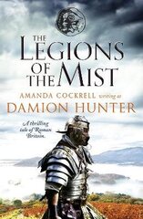 Legions of the Mist: A thrilling tale of Roman Britain cena un informācija | Fantāzija, fantastikas grāmatas | 220.lv