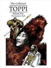 Collected Toppi vol.5: The Eastern Path cena un informācija | Fantāzija, fantastikas grāmatas | 220.lv