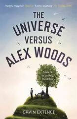 Universe versus Alex Woods: An UNFORGETTABLE story of an unexpected friendship, an unlikely hero and an improbable journey cena un informācija | Fantāzija, fantastikas grāmatas | 220.lv