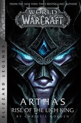 World of Warcraft: Arthas - Rise of the Lich King - Blizzard Legends: Blizzard Legends cena un informācija | Fantāzija, fantastikas grāmatas | 220.lv