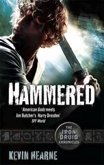 Hammered: The Iron Druid Chronicles Digital original цена и информация | Фантастика, фэнтези | 220.lv