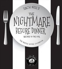 Nightmare Before Dinner: Recipes to Die For: The Beetle House Cookbook cena un informācija | Pavārgrāmatas | 220.lv