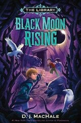 Black Moon Rising: The Library Book 2 cena un informācija | Grāmatas pusaudžiem un jauniešiem | 220.lv