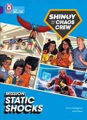 Shinoy and the Chaos Crew Mission: Static Shocks: Band 08/Purple цена и информация | Книги для подростков и молодежи | 220.lv