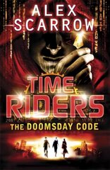 TimeRiders: The Doomsday Code (Book 3): The Doomsday Code (Book 3) cena un informācija | Grāmatas pusaudžiem un jauniešiem | 220.lv