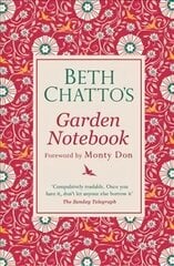 Beth Chatto's Garden Notebook: Beth Chatto's Garden Notebook cena un informācija | Grāmatas par dārzkopību | 220.lv