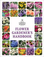 Old Farmer's Almanac Flower Gardener's Handbook цена и информация | Книги по садоводству | 220.lv