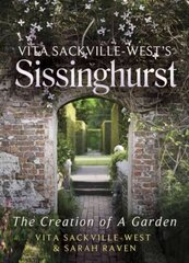 Vita Sackville-West's Sissinghurst: The Creation of a Garden cena un informācija | Grāmatas par dārzkopību | 220.lv