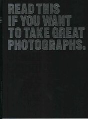 Read This if You Want to Take Great Photographs цена и информация | Книги по фотографии | 220.lv