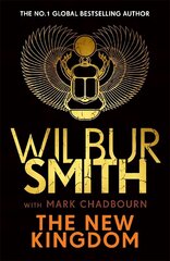 New Kingdom: The Sunday Times bestselling chapter in the Ancient-Egyptian series from the author of River God, Wilbur Smith cena un informācija | Fantāzija, fantastikas grāmatas | 220.lv